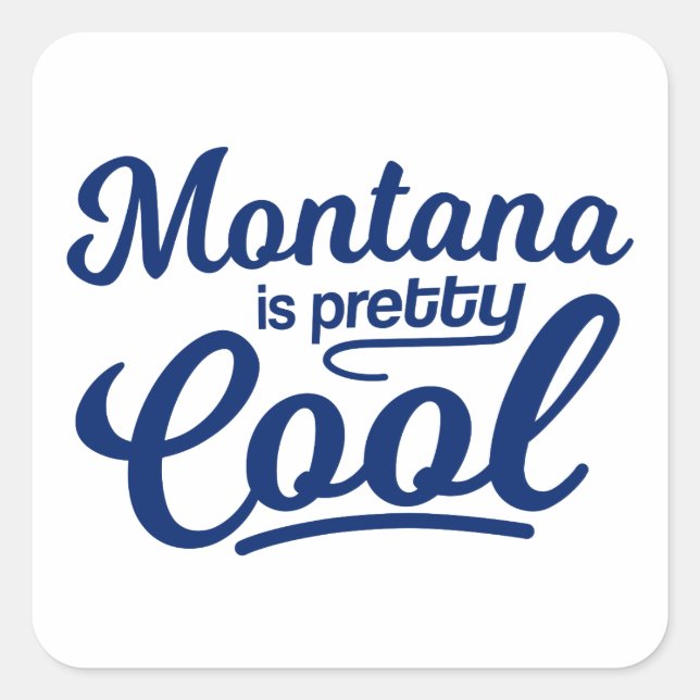 Sticker Carré Le Montana Est Assez Cool (Devant)