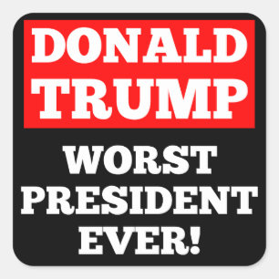 Sticker Carré Le plus mauvais Président Ever d'ATOUT !
