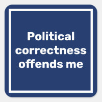 Le politiquement correct m'offense le signe