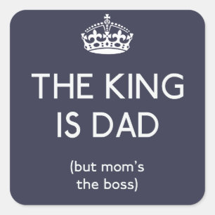 Sticker Carré Le roi est papa ID179