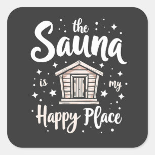 Sticker Carré Le sauna est mon endroit heureux