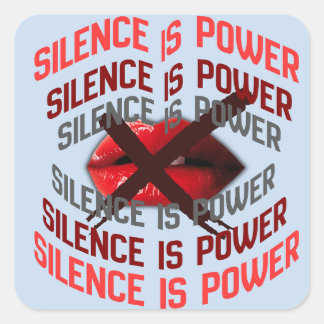 Sticker Carré Le silence est un pouvoir Typographie audacieuse A