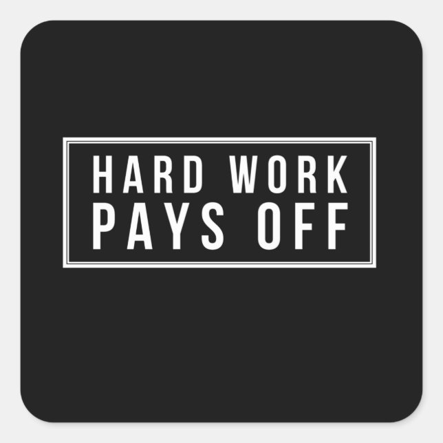 Sticker Carré Le travail acharné de HWPO permet de compenser la  (Devant)