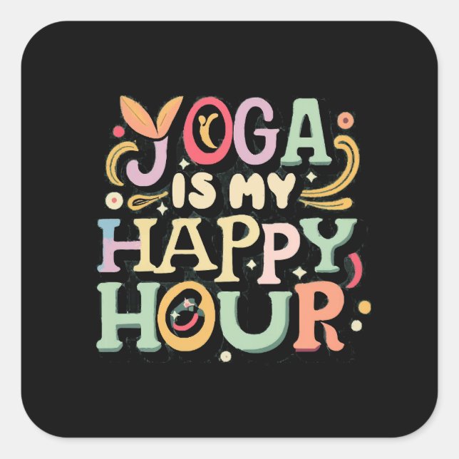 Sticker Carré Le Yoga Est Mon Heureuse Heure (Devant)