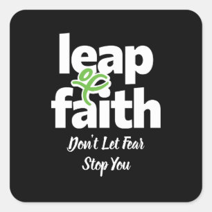 Sticker Carré Leap Of Faith Ne laissez pas la peur vous arrêter 
