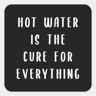 Sticker Carré L'eau chaude est le remède à tout