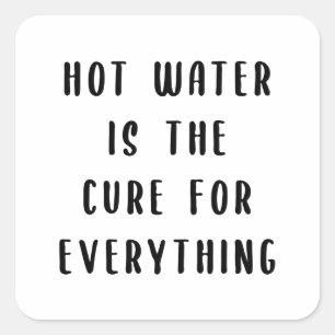 Sticker Carré L'eau chaude est le remède à tout