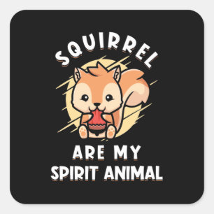 Sticker Carré L'écureuil sont mon esprit animal