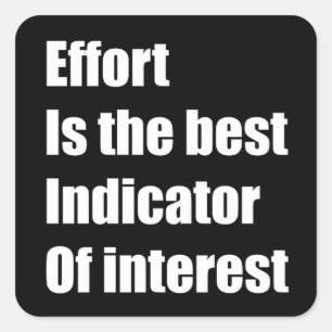 Sticker Carré L'effort est le meilleur indicateur d'intérêt