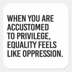 Sticker Carré L'égalité ressemble à l'oppression