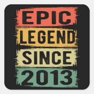 Sticker Carré Légende Épique Depuis 2013 Cadeau d'anniversaire V