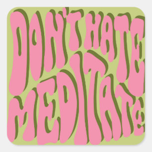Sticker Carré les années 70 Retro : 'Meditate' Motivational Post