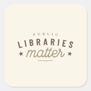 Sticker Carré Les bibliothèques publiques comptent