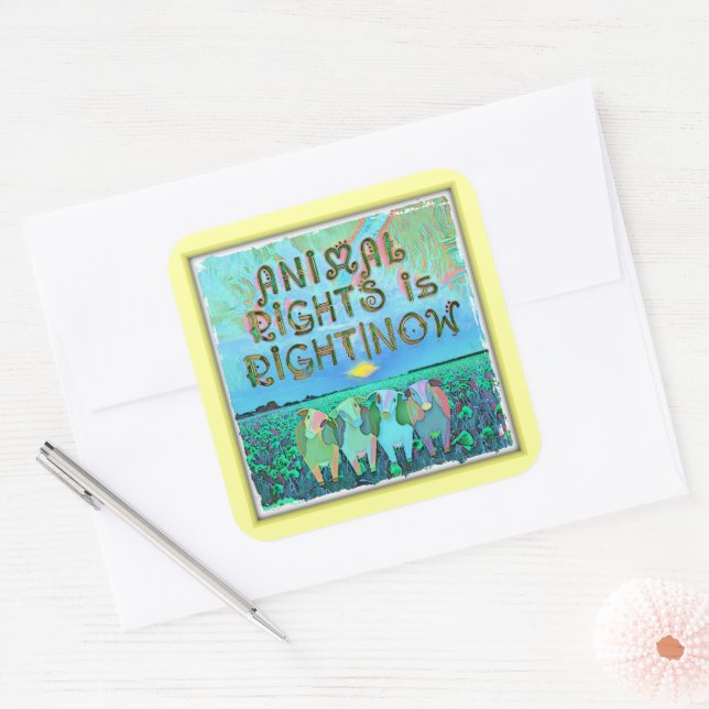 Sticker Carré Les droits des animaux ont raison|Stickers Now (Enveloppe)