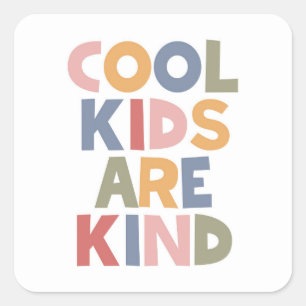 Sticker Carré Les Enfants cool Sont Gentils