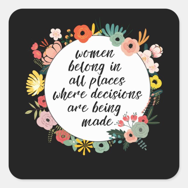 Sticker Carré Les femmes appartiennent à tous les endroits (Devant)