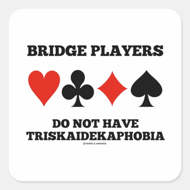 Sticker Carré Les Joueurs De Pont N'Ont Pas Triskaidekaphobia (Devant)