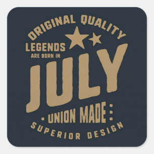 Sticker Carré Les légendes naissent en juillet Qualité originale