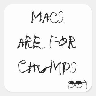 Sticker Carré Les Macs sont pour les pompes