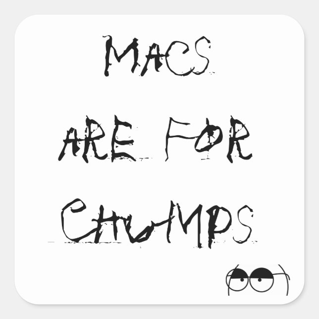 Sticker Carré Les Macs sont pour les pompes (Devant)