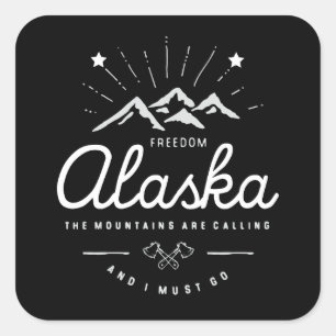 Sticker Carré Les montagnes de l'Alaska disent que je dois aller