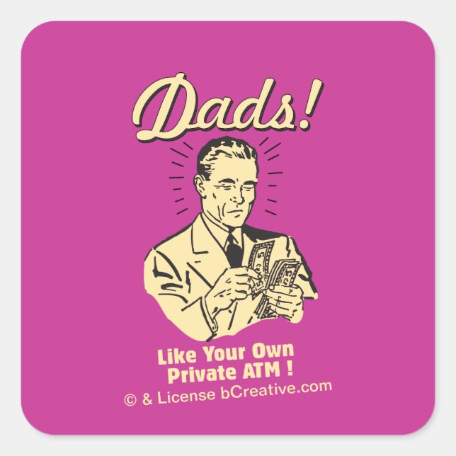 Sticker Carré Les papas : Comme son propre distributeur de bille (Devant)