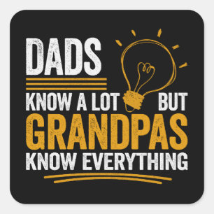 Sticker Carré Les papas savent beaucoup de choses mais les grand