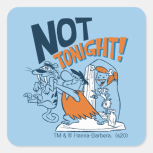Sticker Carré Les Pierrafeu   Pas ce soir !