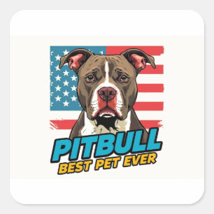Sticker Carré Les Pitbulls Sont Les Meilleurs Animaux De Compagn