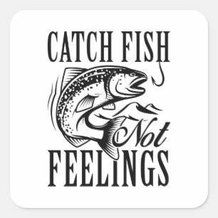 Sticker Carré Les poissons de capture ne sont pas des sentiments
