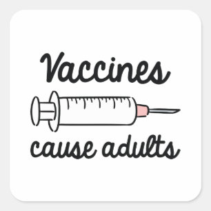 Sticker Carré Les vaccins causent les adultes