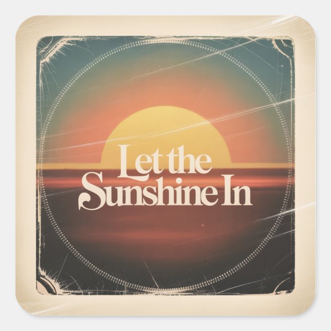 Sticker Carré Let The Sunshine In (Devant)