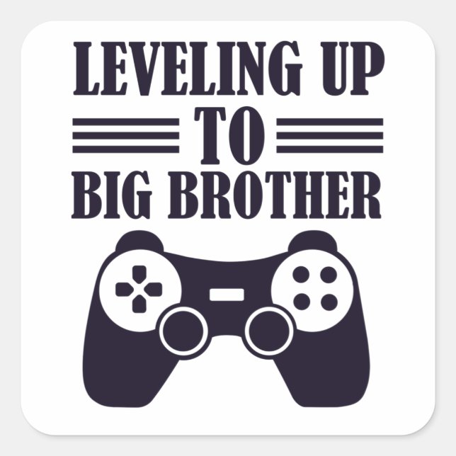 Sticker Carré Leveling up to Big Brother New Sibling (Devant)