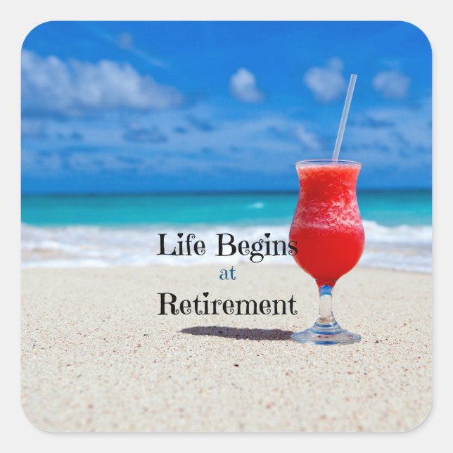 Sticker Carré Life Begins at Retirement, frosty drink on beach (Devant)