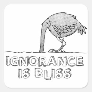 Sticker Carré L'ignorance est bonheur