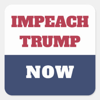 Sticker Carré L'impeachment Now Anti Trump Trumpism