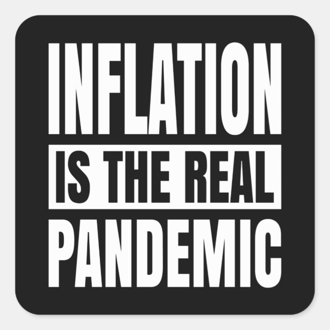 Sticker Carré L'inflation est la véritable pandémie (Devant)