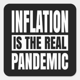 Sticker Carré L'inflation est la véritable pandémie