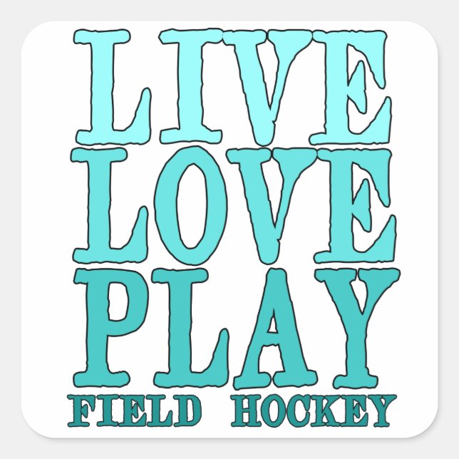 Sticker Carré Live, Love, Play - Hockey sur gazon (Devant)