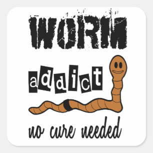 Sticker Carré Lombricompost addict - no cure needed