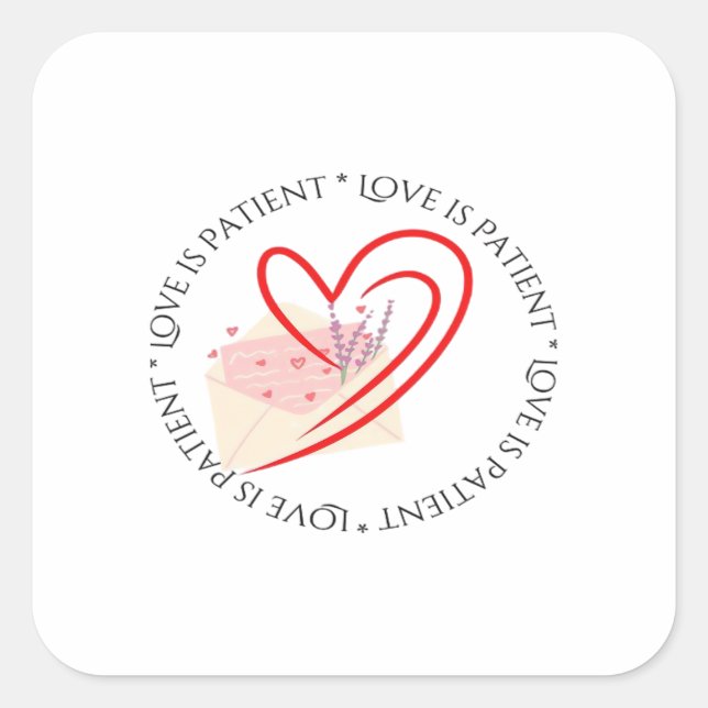 Sticker Carré Love Is Patient Clean Aesthetic  (Devant)
