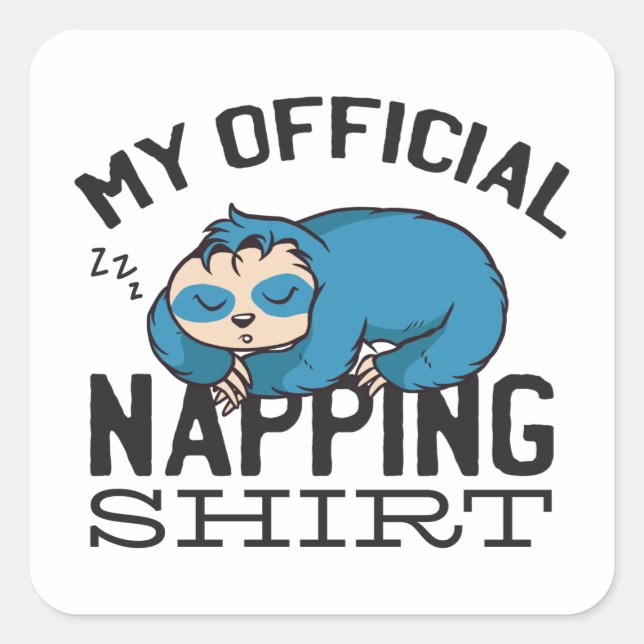 Sticker Carré Ma chemise de sieste officielle - Lazy sombrer Slo (Devant)