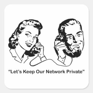 Sticker Carré Maintenons notre réseau privé technologie humorist