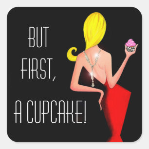 Sticker Carré "Mais D'Abord, Un Cupcake !"