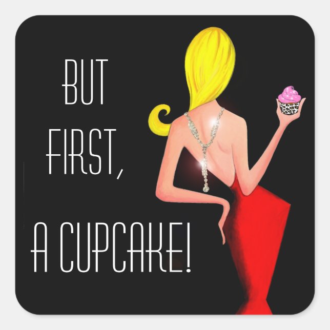 Sticker Carré "Mais D'Abord, Un Cupcake !" (Devant)