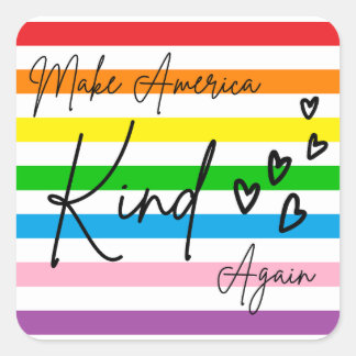 Sticker Carré Make America Kind Again