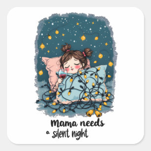 Sticker Carré Maman a besoin d'une nuit silencieuse