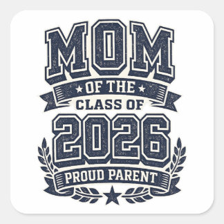 Sticker Carré Maman d'un diplômé de 2026 – Fierté des parents