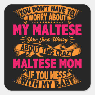 Sticker Carré Maman Maltaise folle