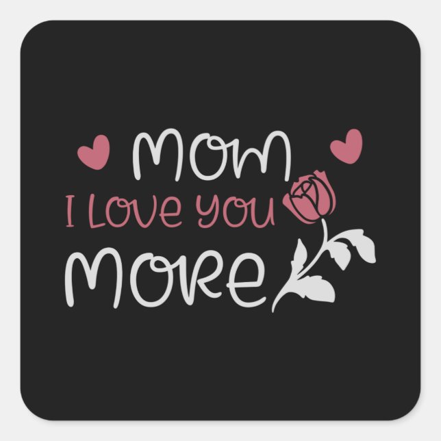 Sticker Carré Maman - Maman Je t'aime plus (Devant)